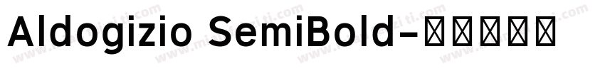 Aldogizio SemiBold字体转换